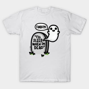 I'll Sleep When I'm Dead T-Shirt